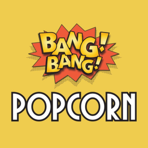 Bang Bang Popcorn