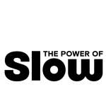 The Power of Slow